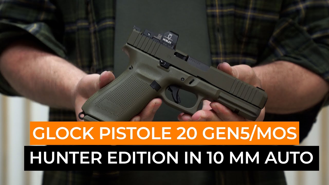 Glock Pistole 20 Gen5/MOS Hunter Edition - Die 10 mm Auto Pistole f&uuml;r die Jagd