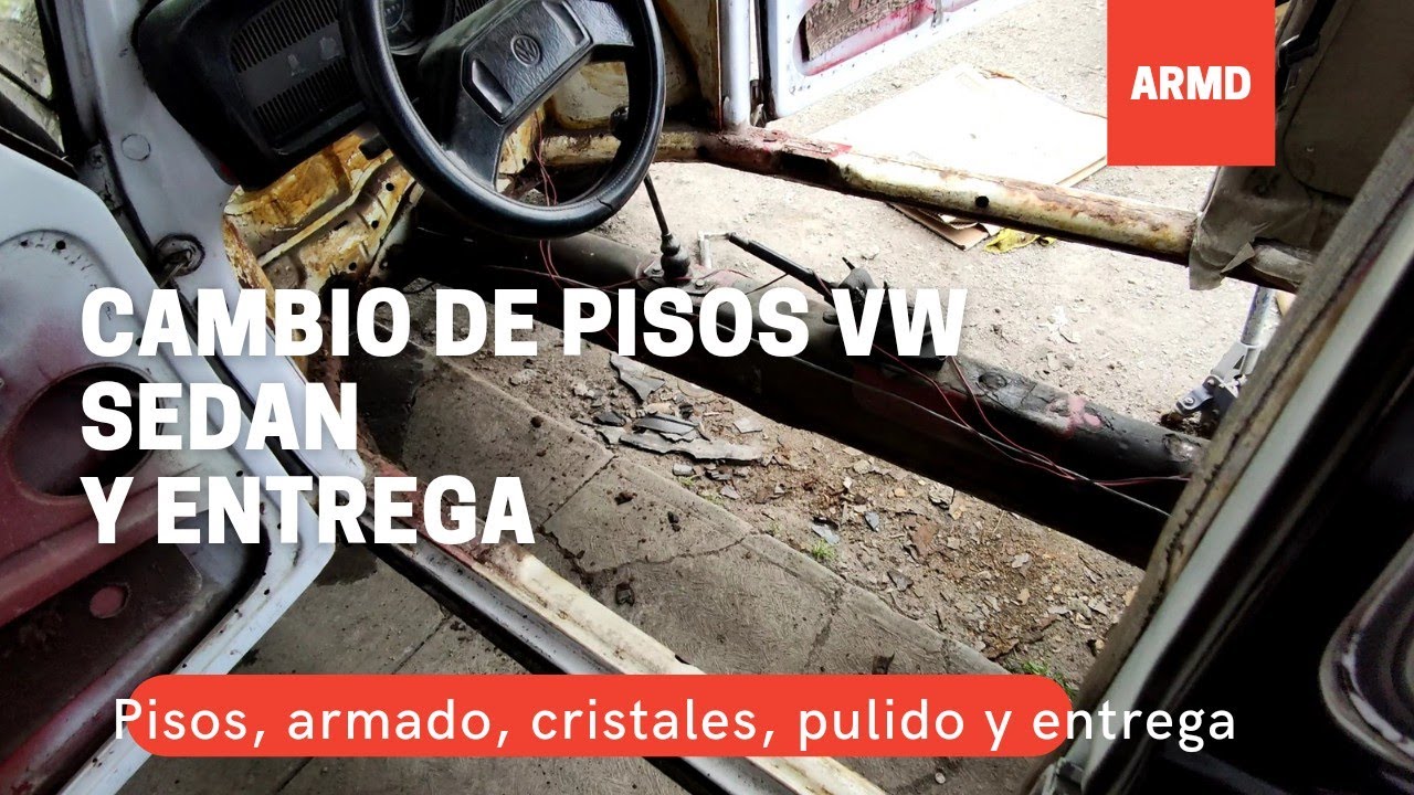 cambiando pisos de vocho y terminado