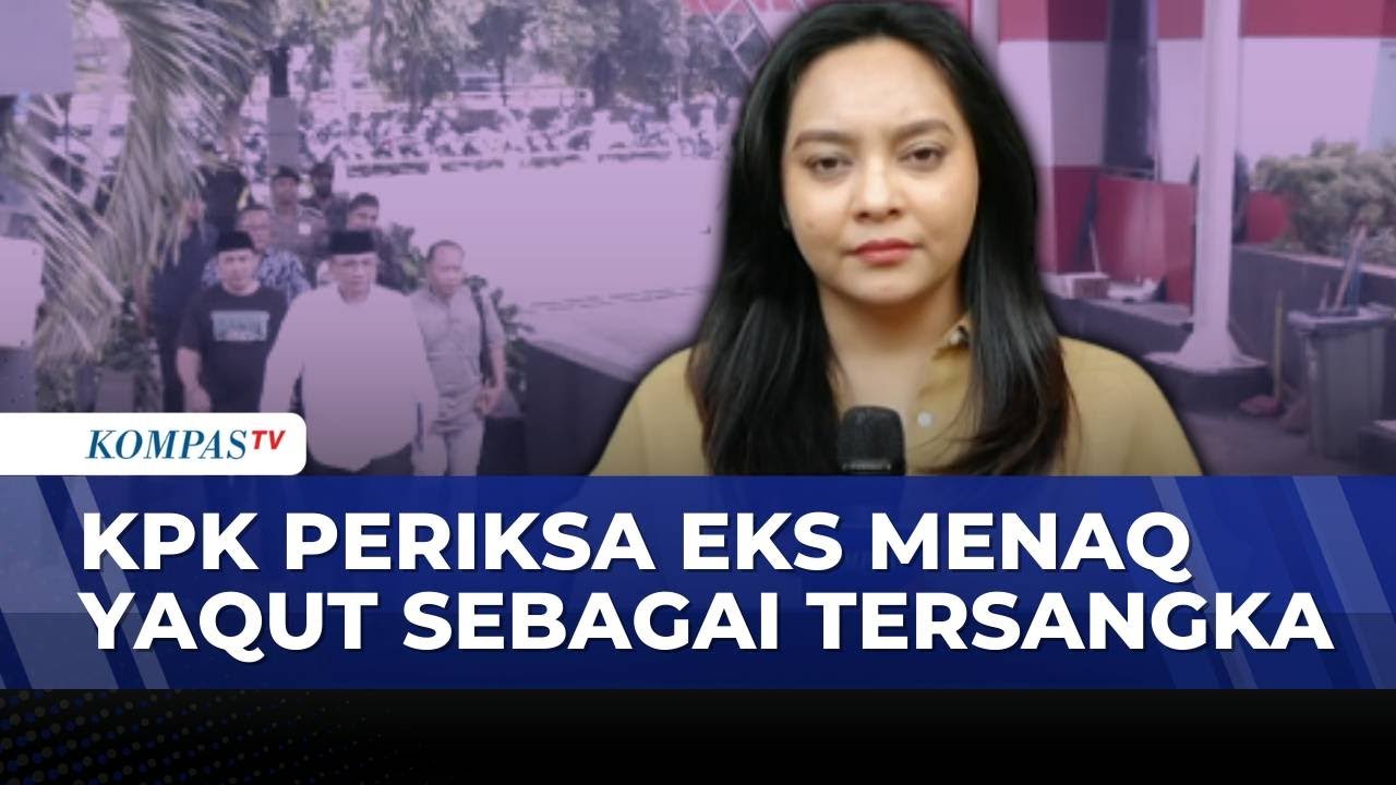 Praperadilan Ditolak, KPK Periksa Eks Menag Yaqut Cholil Qoumas di Kasus Korupsi Kuota Haji