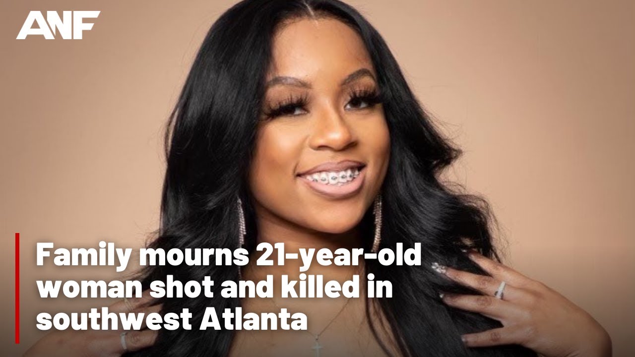 Family mourns 21-year-old shot and killed in southwest Atlanta
