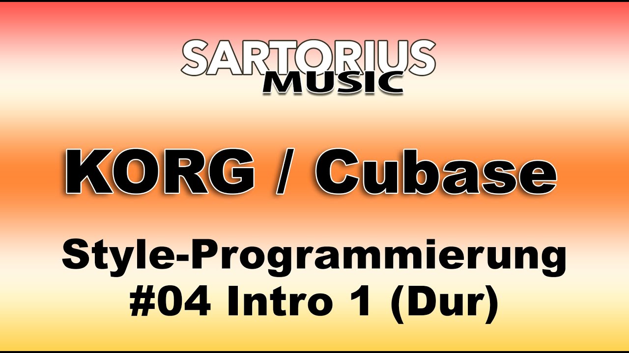 KORG Style-Programmierung #04 Intro 1 - CV1 Dur (Cubase-Workflow)