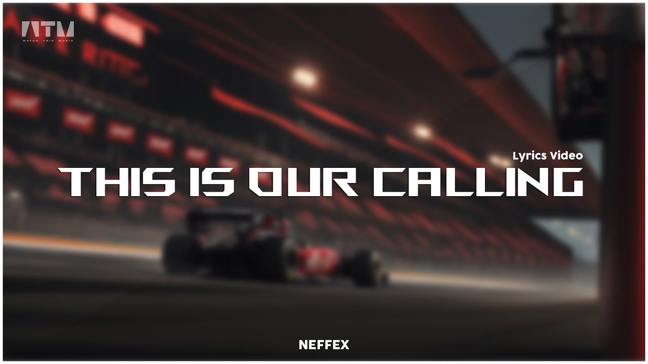NEFFEX - This Is Our Calling [Lyrics]