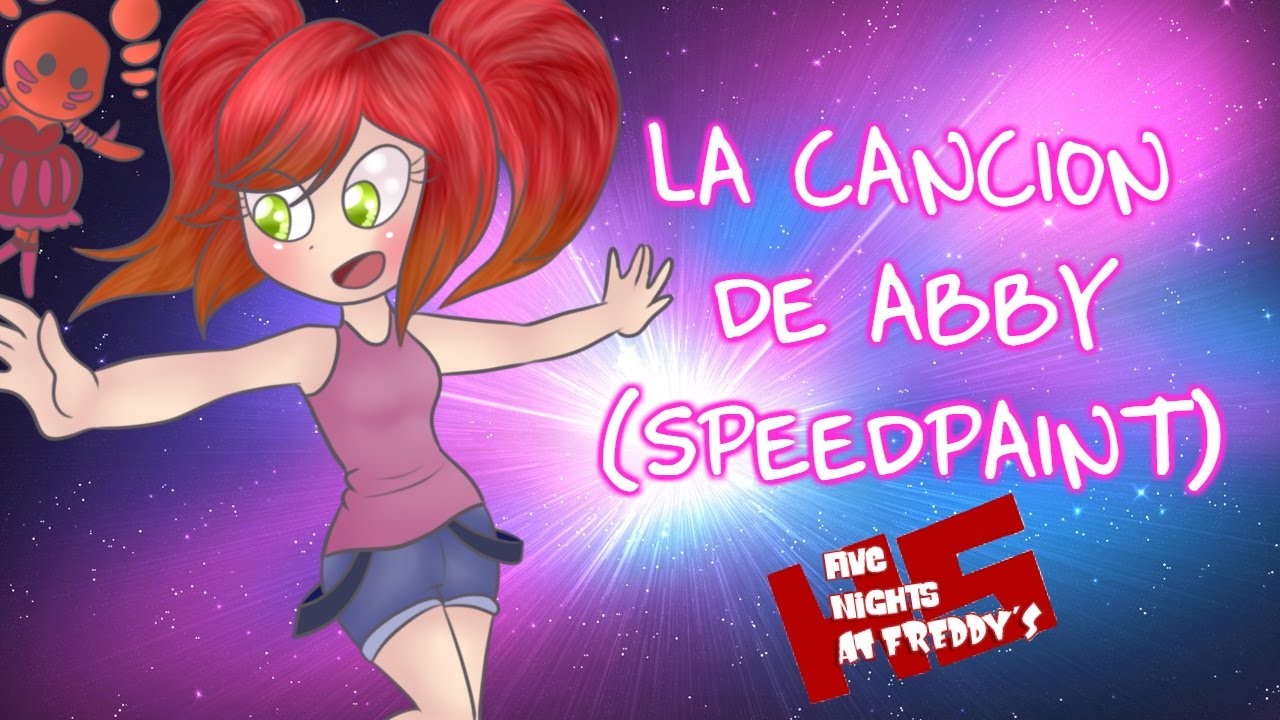 LA CANCION DE ABBY - BRAD BREECK (SPEEDPAINT) #FNAFHS / Albert M