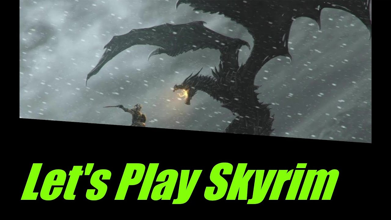 Lets Play Sykrim