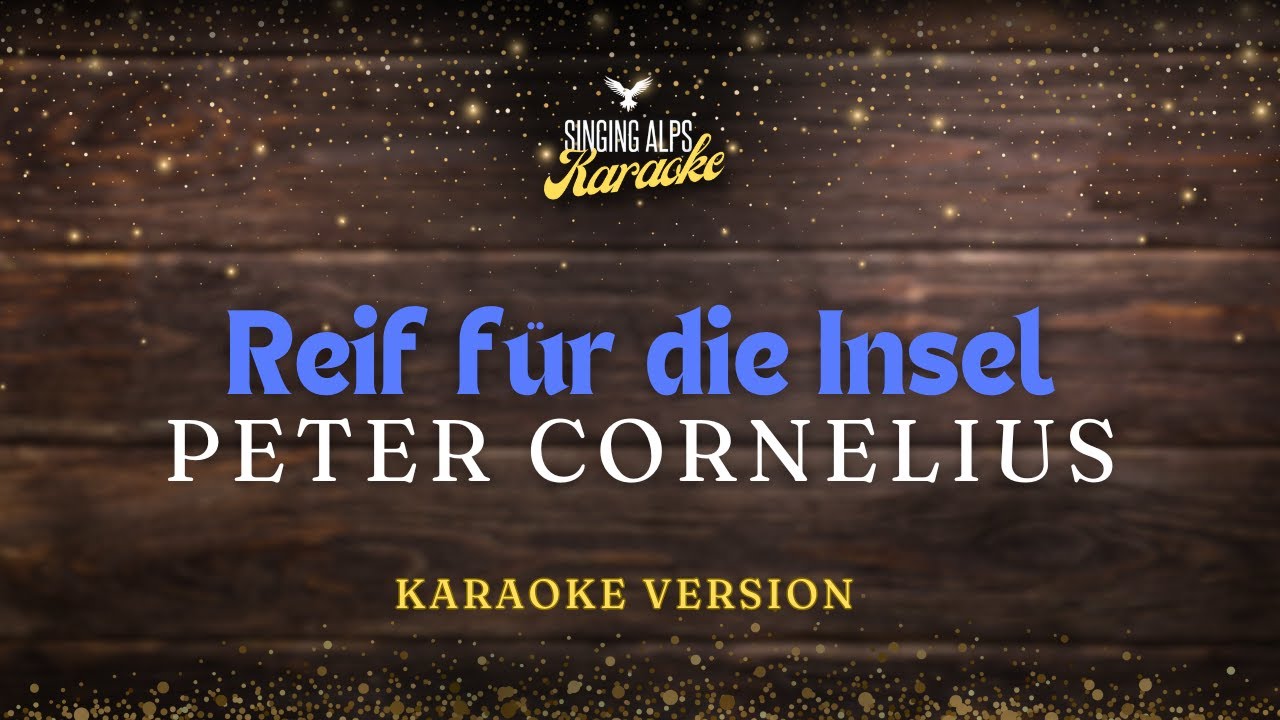 Reif für die Insel - Peter Cornelius (Karaoke Version)