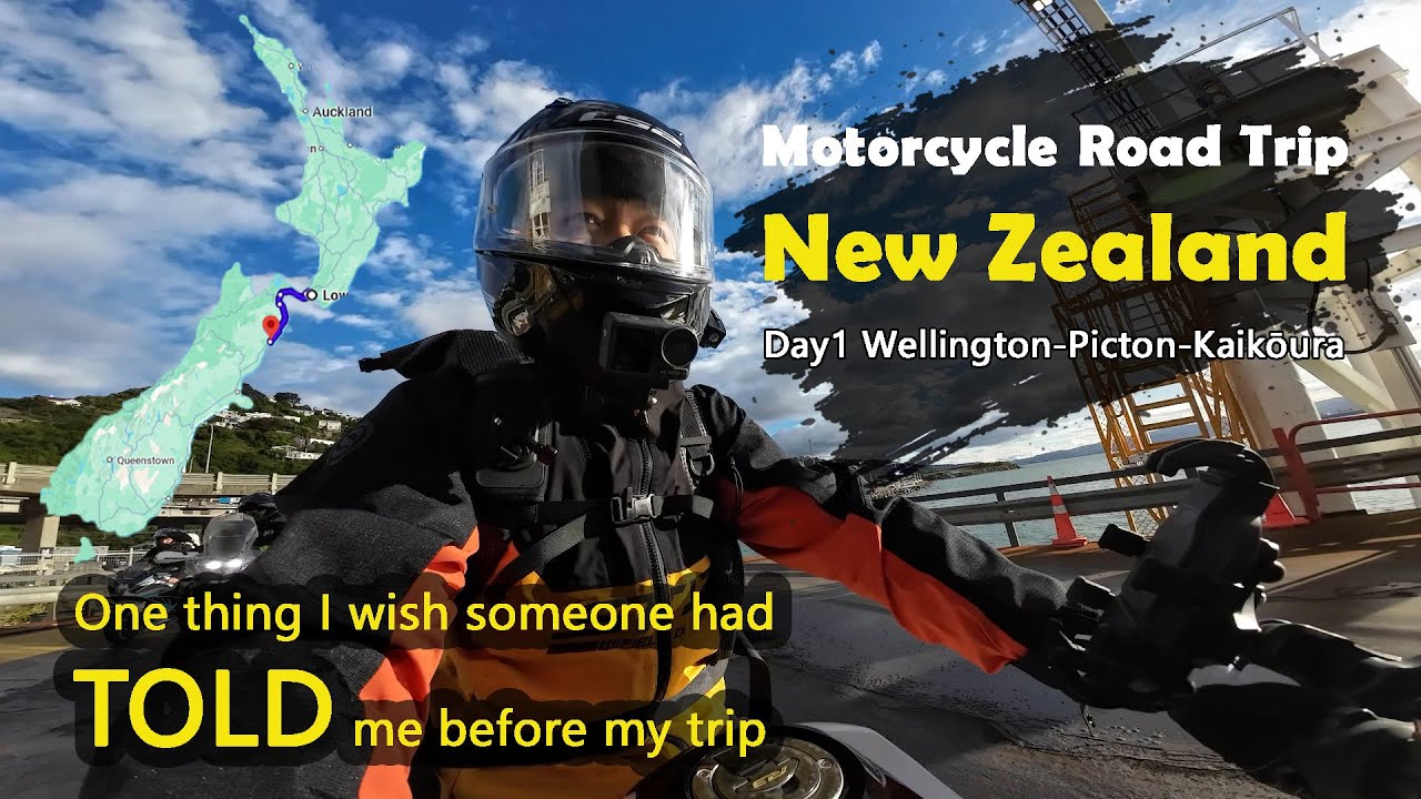 Motorcycle Road Trip New Zealand | Day 1: Wellington→Picton→Kaikōura