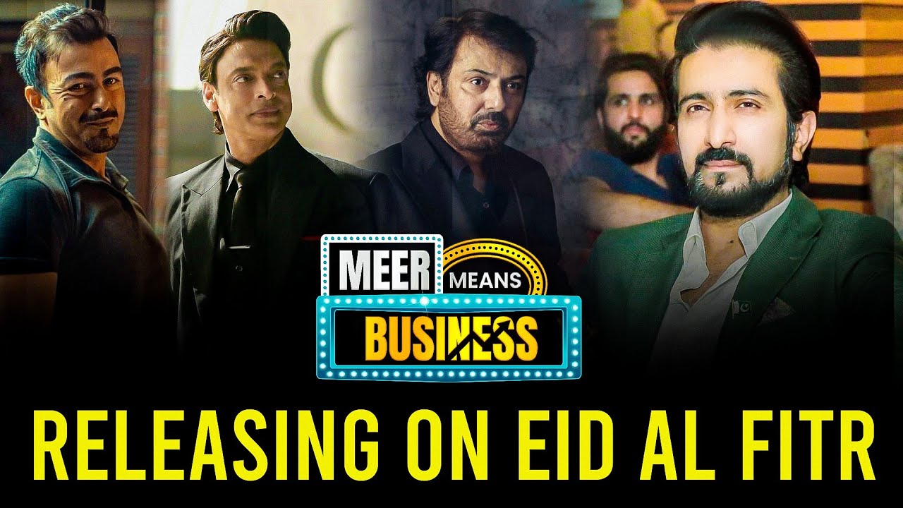 Meer Means Business | Coming Soon On This Eid-Ul-Fitr | Shakeel Ahmad Meer