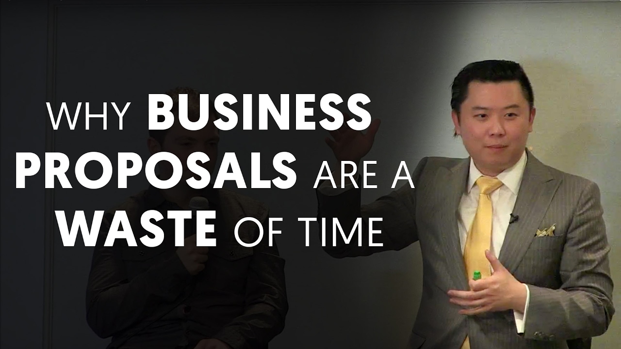 Why Business Proposals Are A Waste of Time, What To Do Instead! - Dan Lok