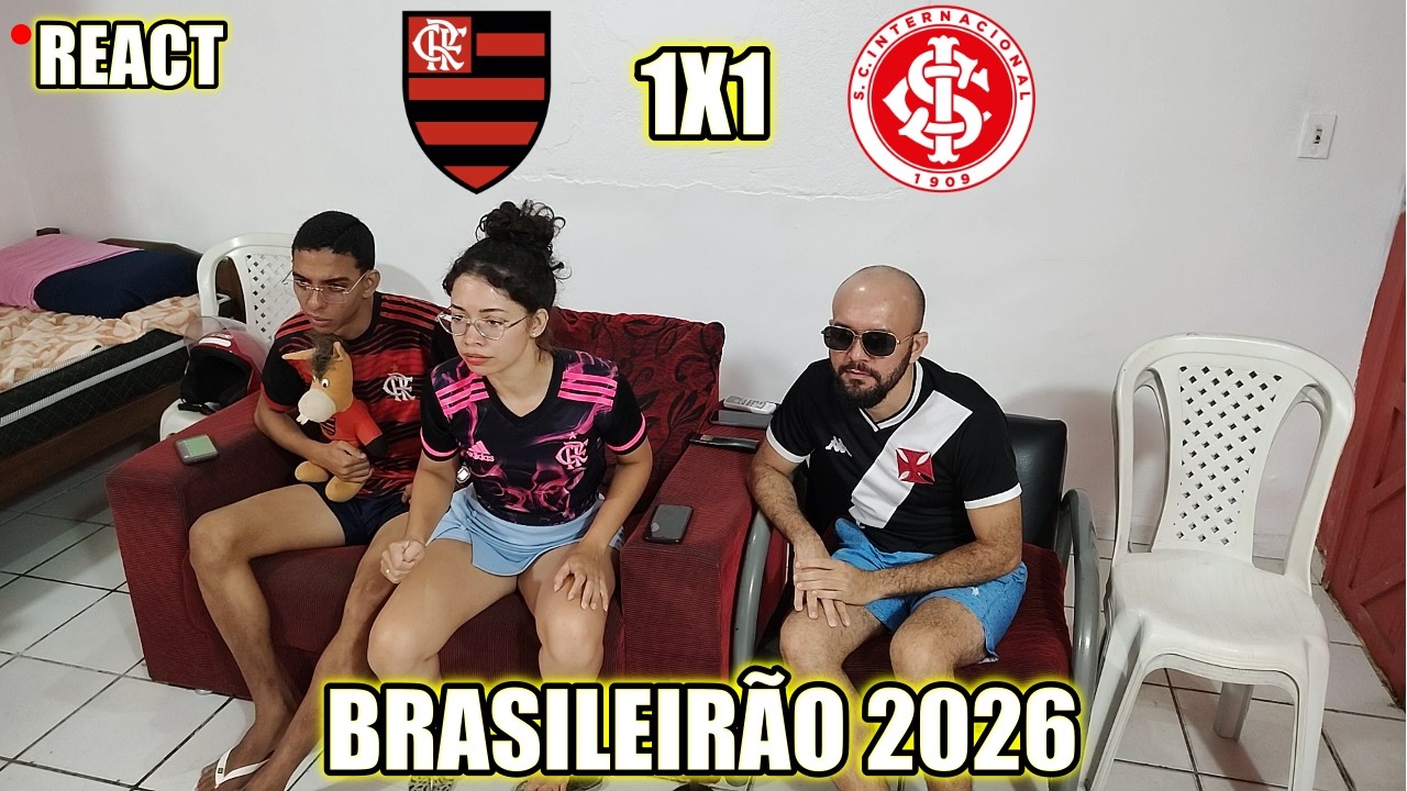 REAÇÕES FLAMENGUISTAS FLAMENGO 1 X 1 INTERNACIONAL BRASILEIRÃO 2026