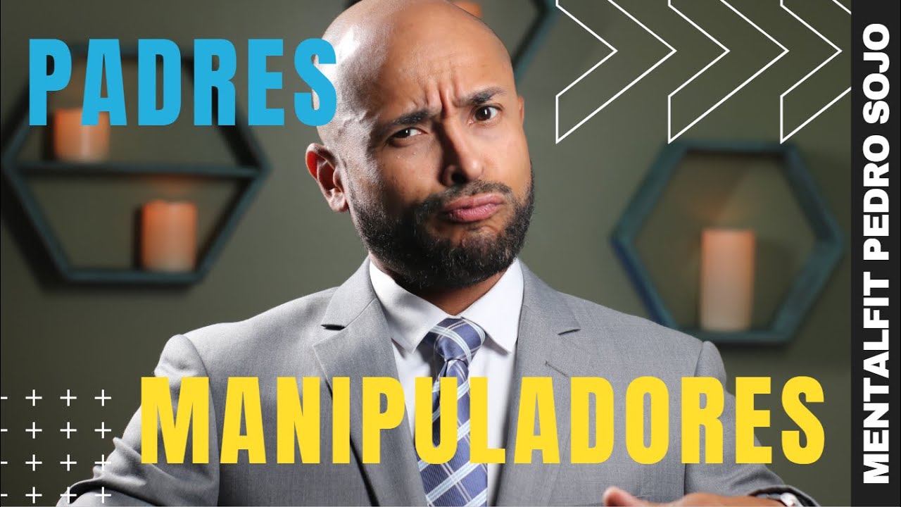 Padres Manipuladores