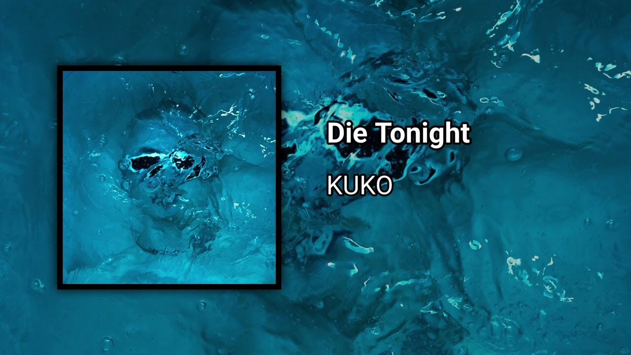 KUKO - Die Tonight [GT36]