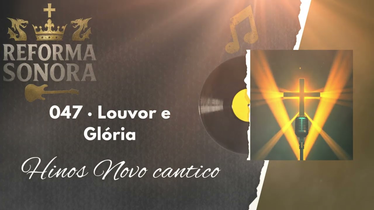 047 · Louvor e Glória