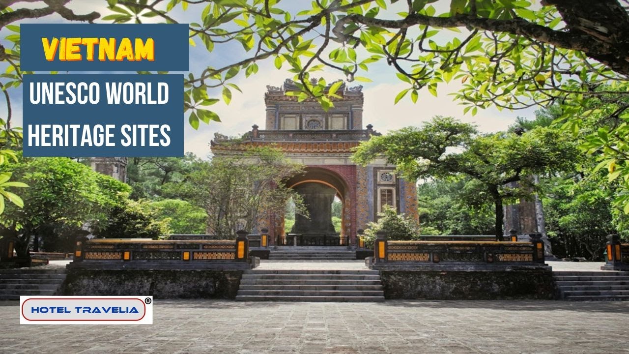7 UNESCO Heritage Sites for Tourists in Vietnam | Vietnam Series