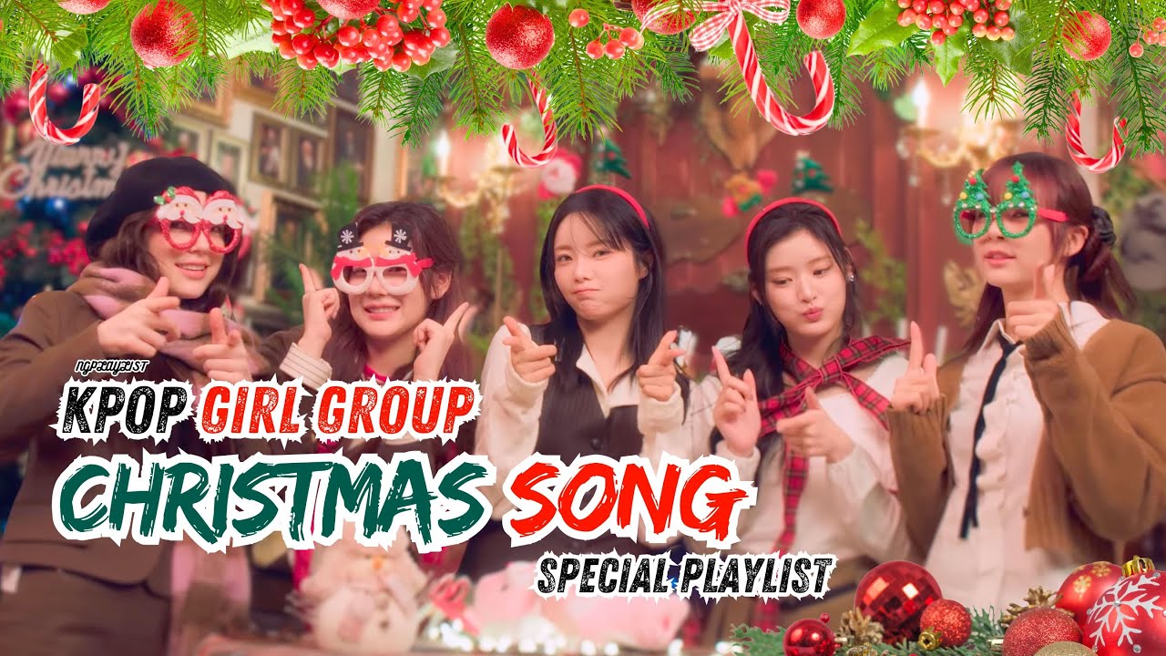 ♡🎄⊹🎅🏻 ꒱ KPOP girl group  ‘Christmas Song’  Special Playlist♡🎄⊹🎅🏻꒱