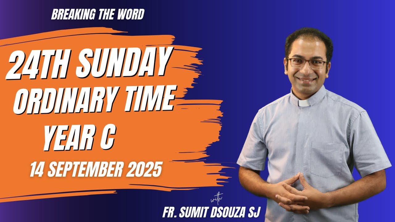 Homily 24th Sunday in Ordinary Time Year C I Homily 14 September 2025 Year C