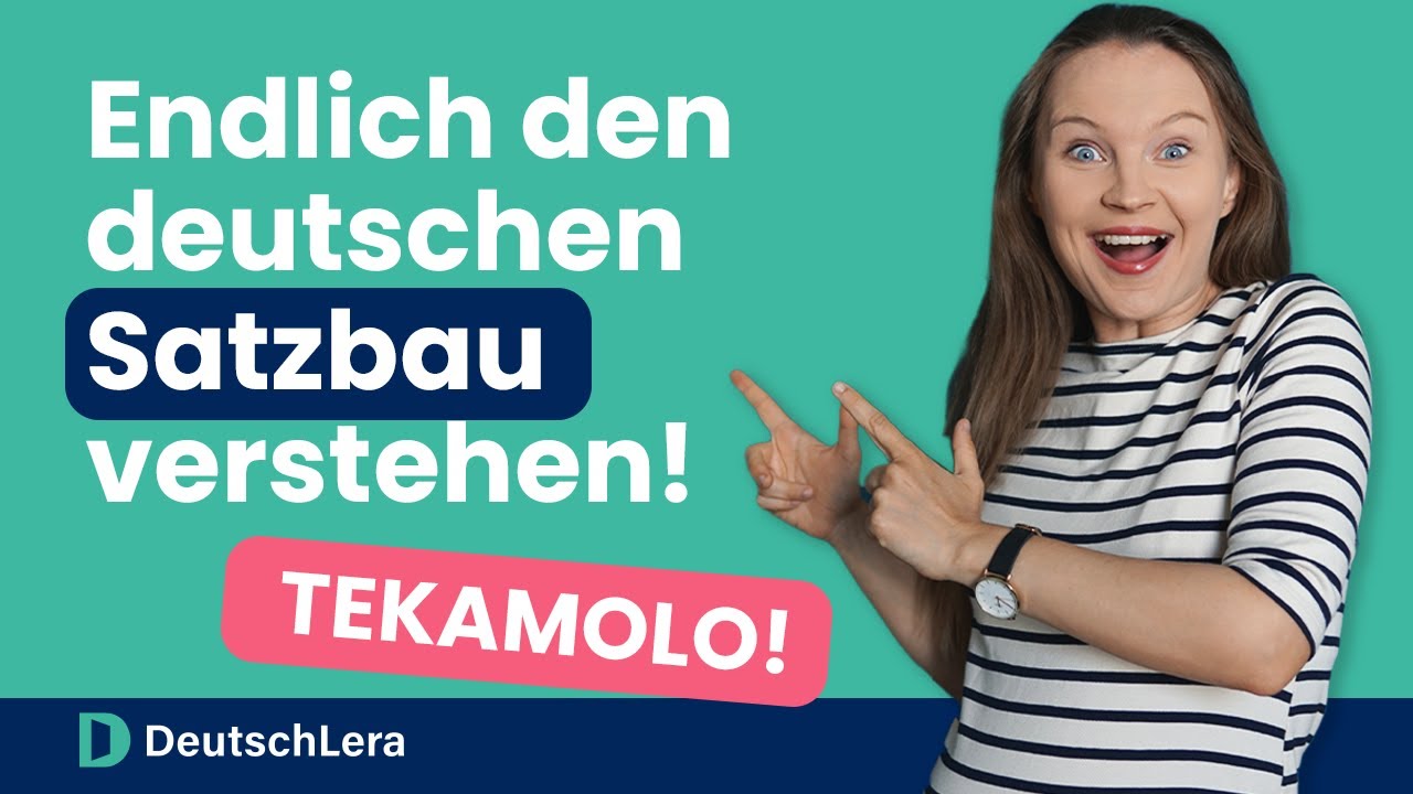 TEKAMOLO verstehen I Deutsche Grammatik b2