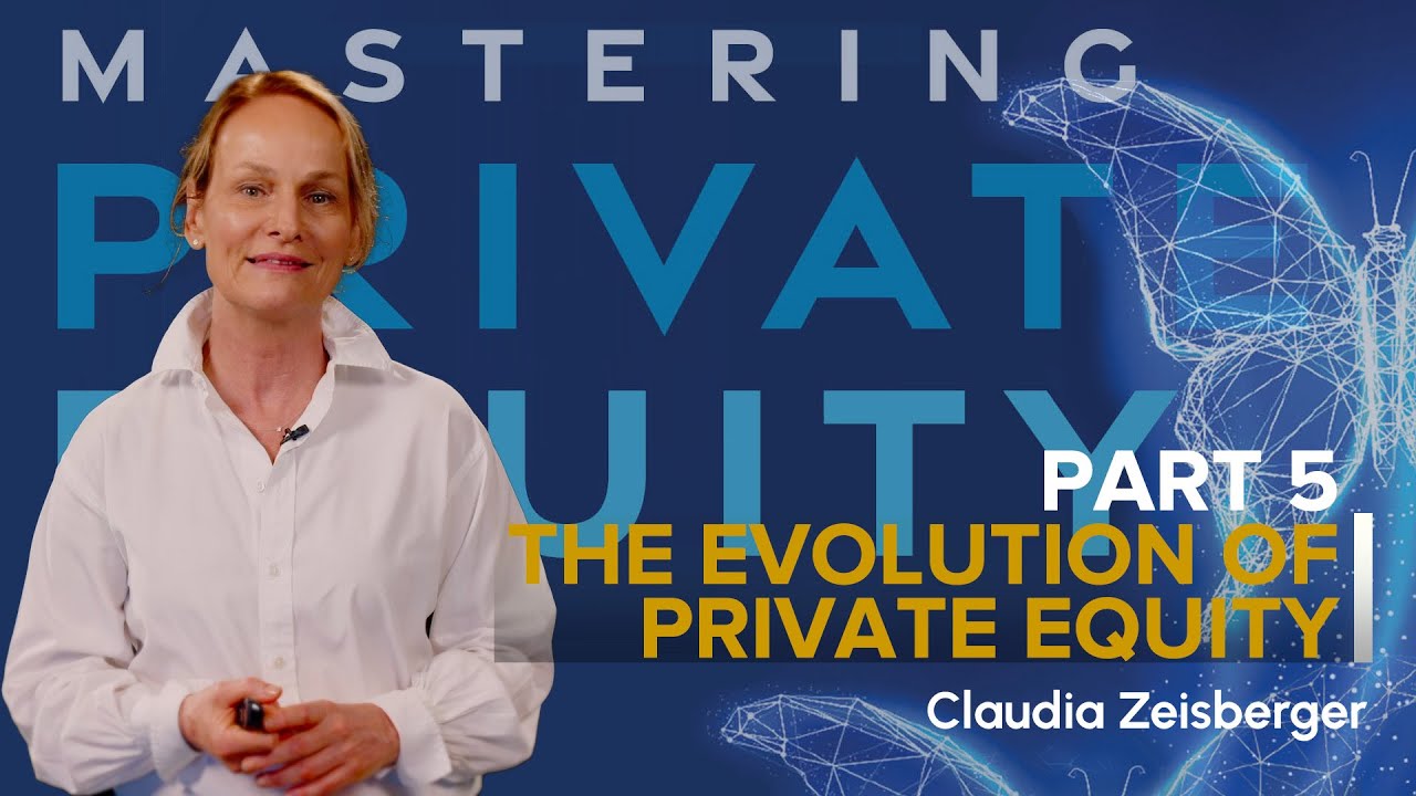 Mastering Private Equity#5 The Evolution Of Private Equity