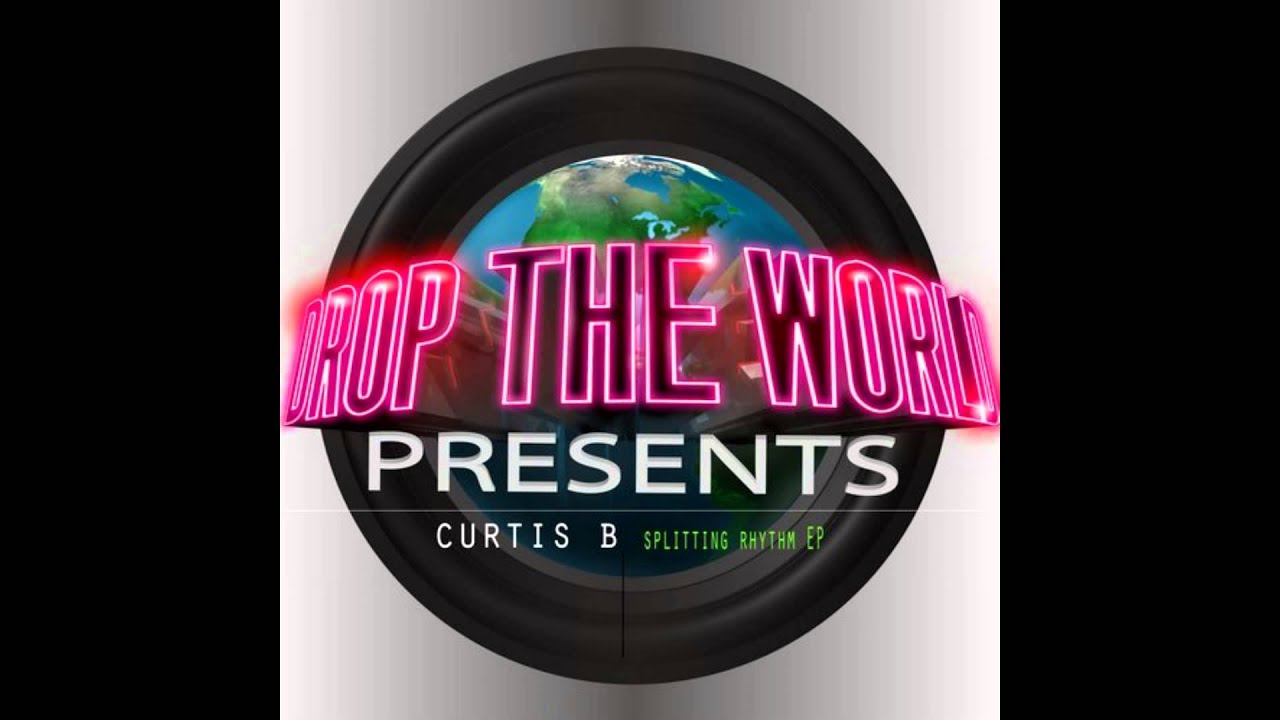 Curtis B - Swing Dat (Original Mix) Drop The World