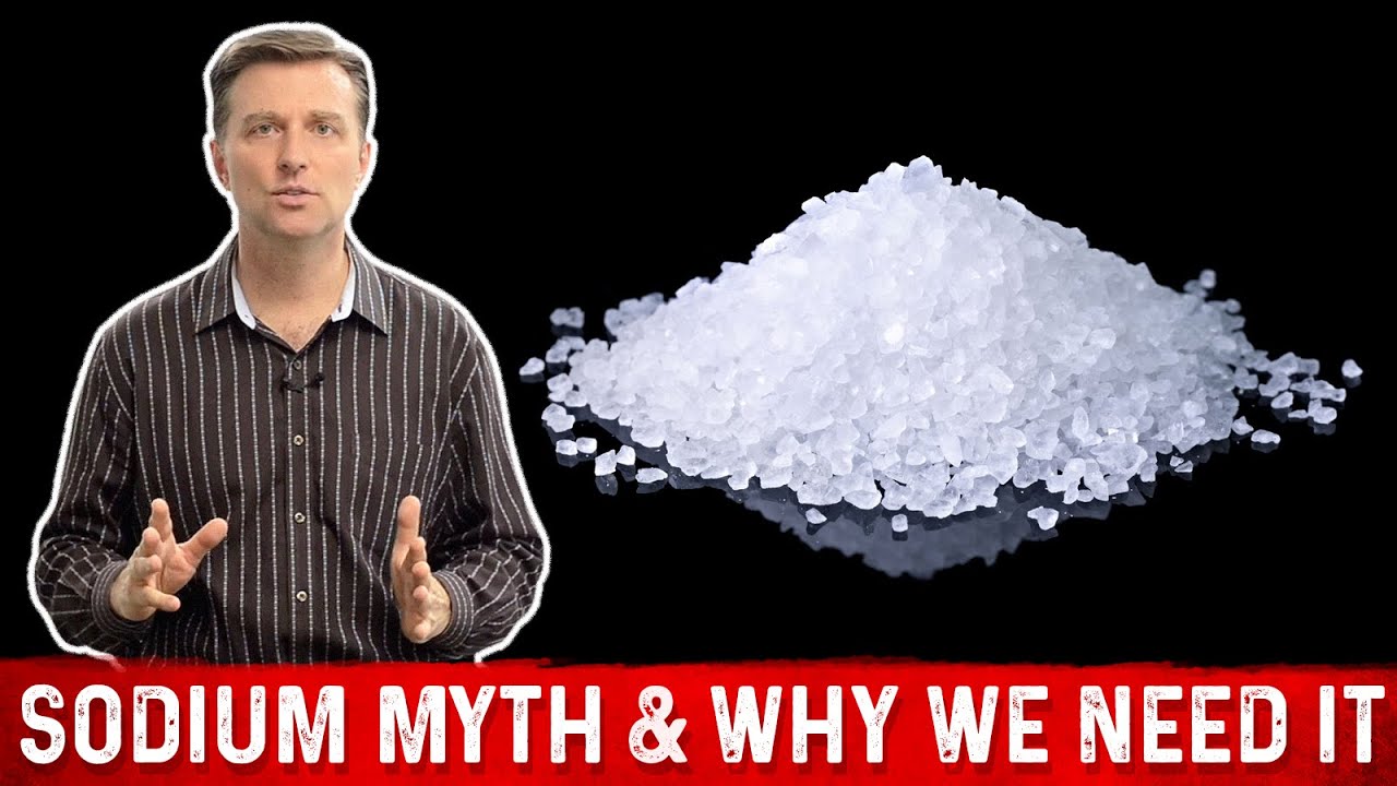 The Sodium Myth and Why We Need It! &ndash; Dr.Berg
