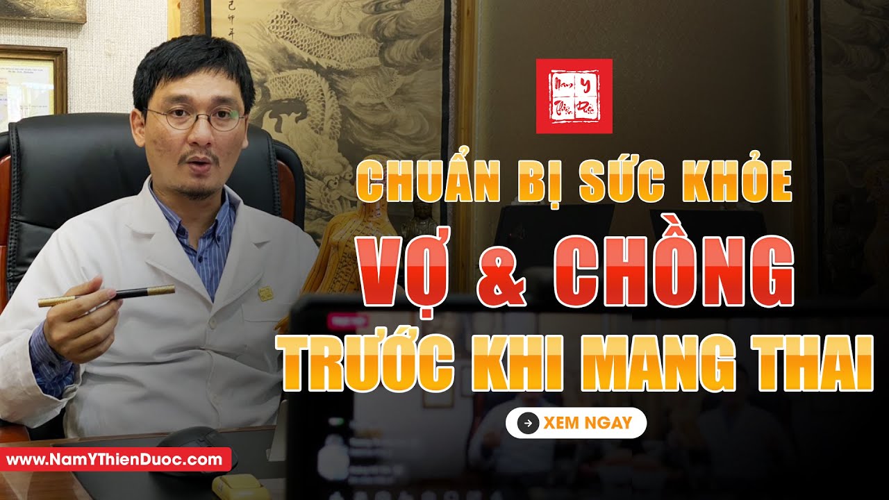 CHUẨN BỊ SỨC KHỎE TRƯỚC KHI MANG THAI dành cho VỢ & CHỒNG | Thầy Duy