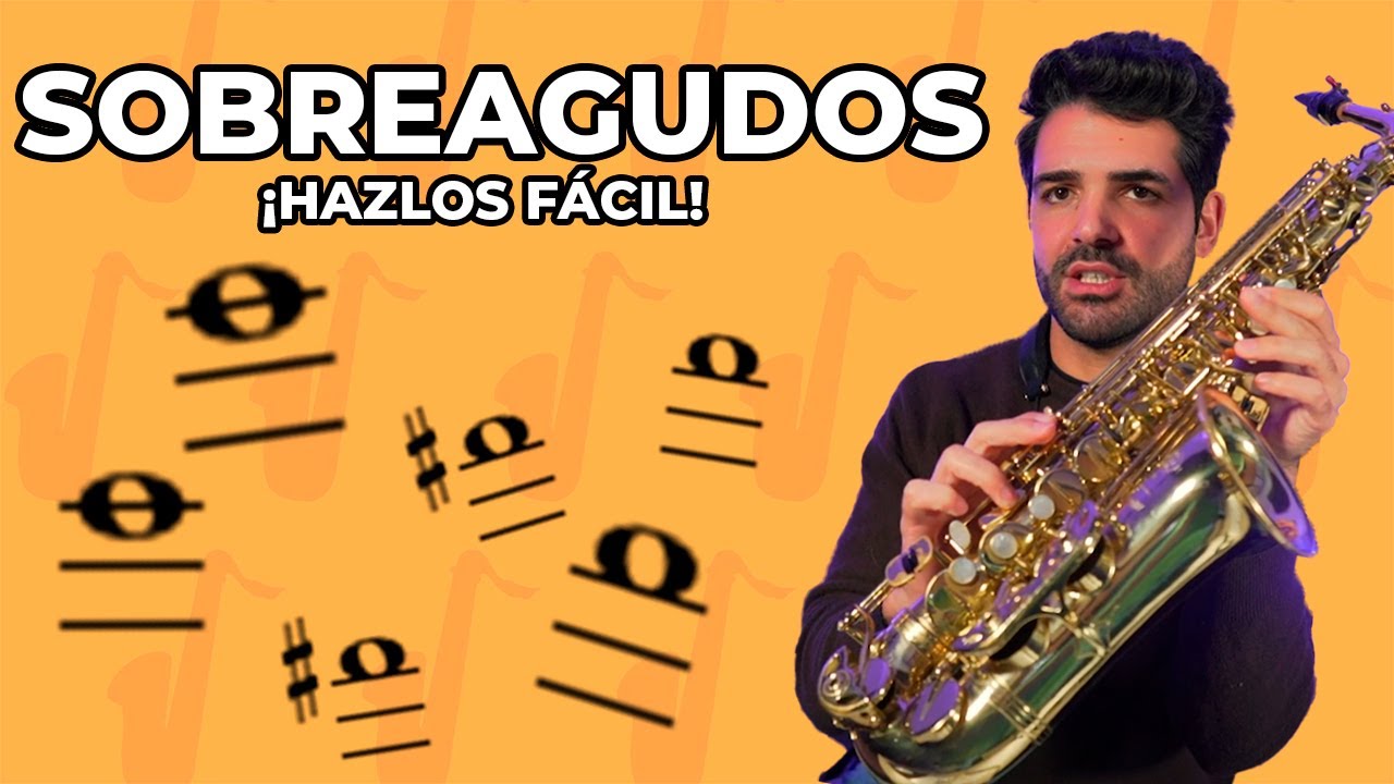 ¡Desbloquea el Poder del SAXOFÓN ALTO con los SOBREAGUDOS!