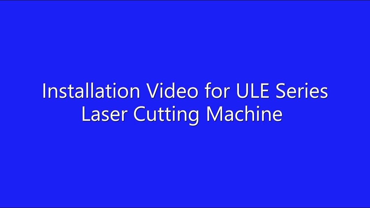 Installation for ULE Series Laser Cutting Machine