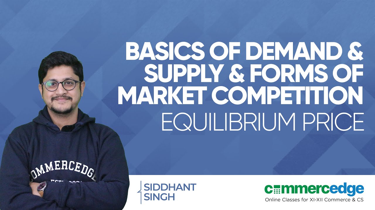 Equilibrium Price  | CSEET Basics of Demand and Supply Of Market Competition | COMMERCEDGE