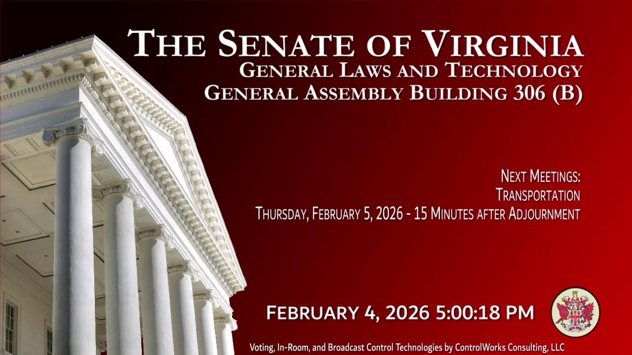 Senate of Virginia: General Laws and Technology on 2026-02-04