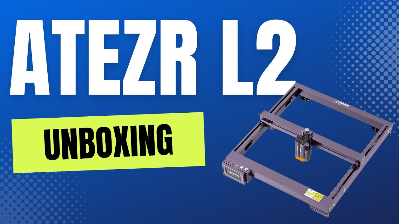Atezr L2 (24w) - Unboxing Our Latest Laser Machine