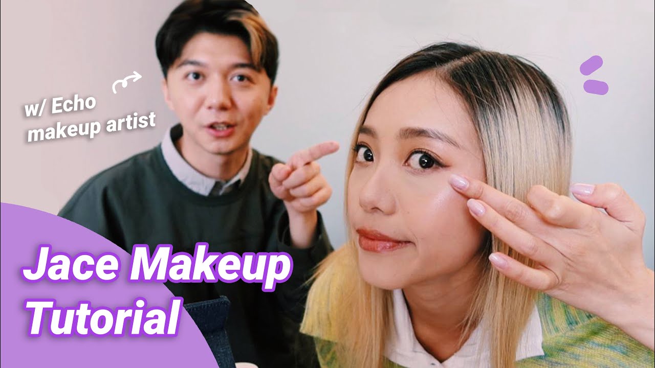【TUTORIAL】 Jace Makeup Tutorial w/ Makeup Artist Echo | 如何化出我的專屬妝容？秘技大公開！！