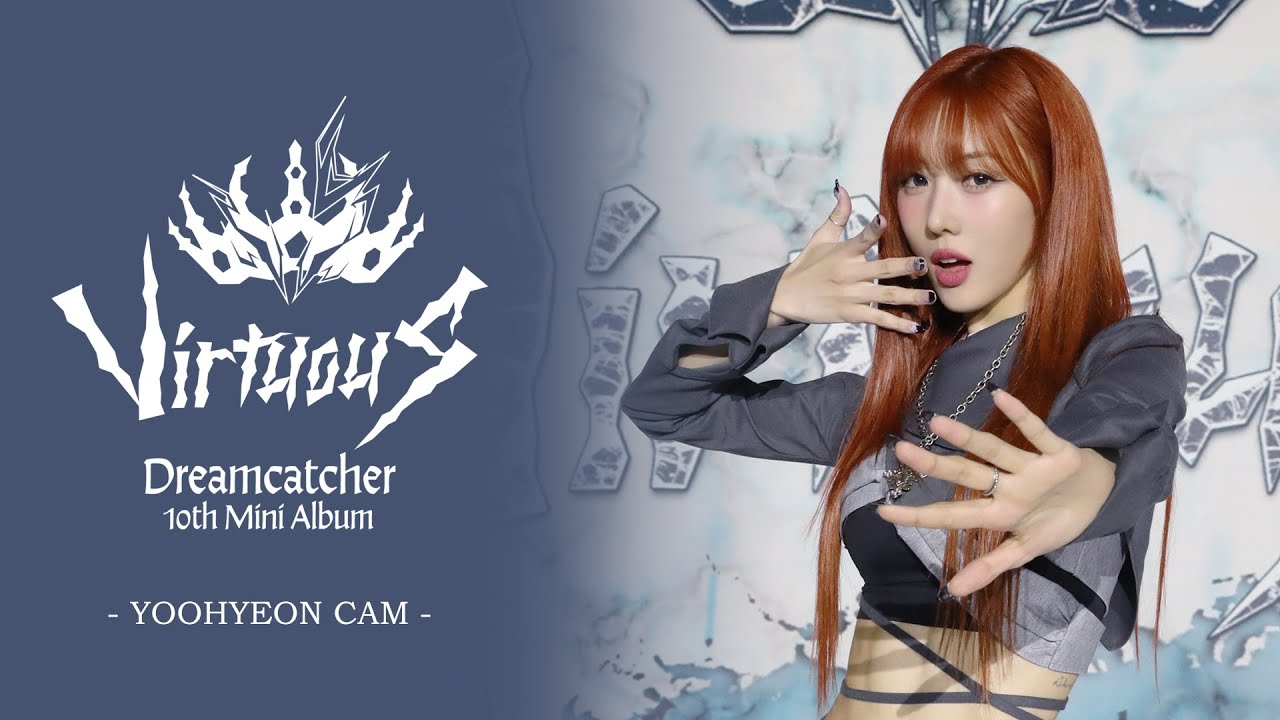 Dreamcatcher(드림캐쳐) 'JUSTICE' (YOOHYEON CAM)