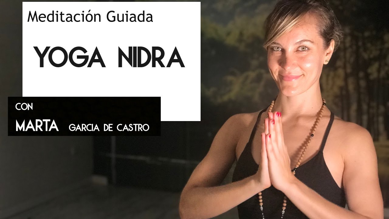 MARZO 2020 | Meditación Guiada de Yoga Nidra -Español- El Sueño Psíquico, Marta García de Castro