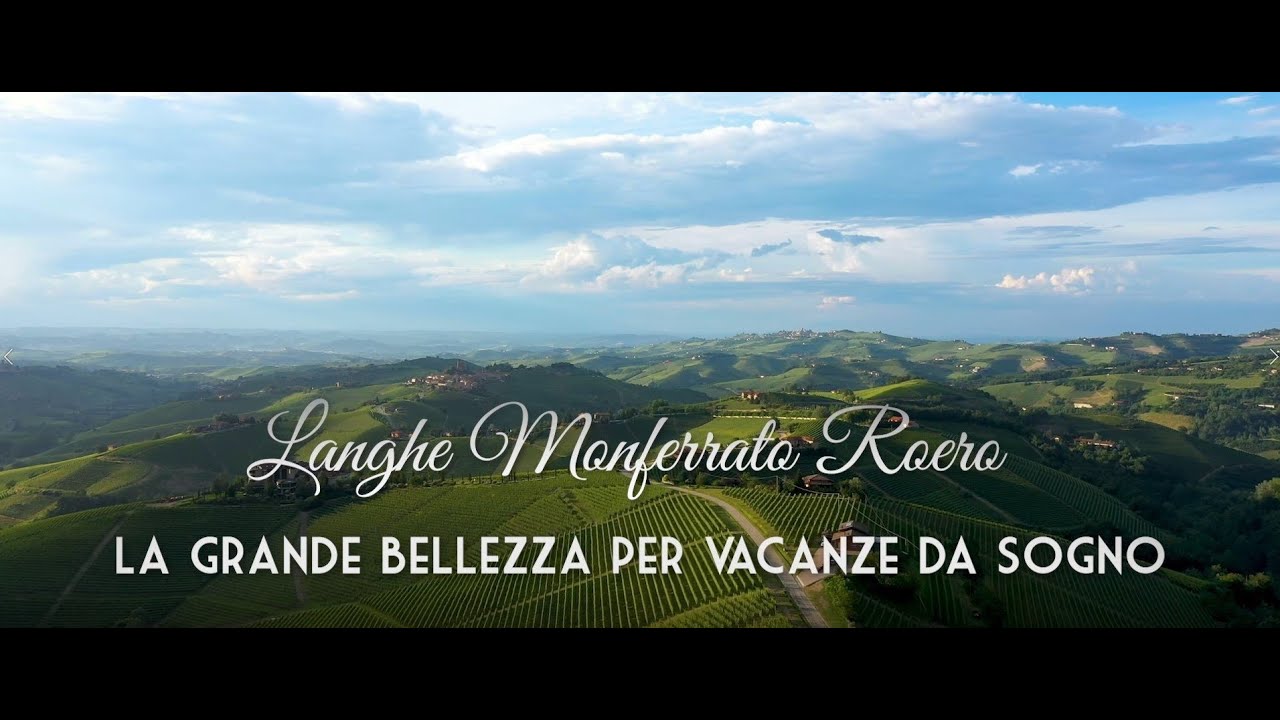 La grande bellezza per vacanze da sogno in Langhe Monferrato Roero!