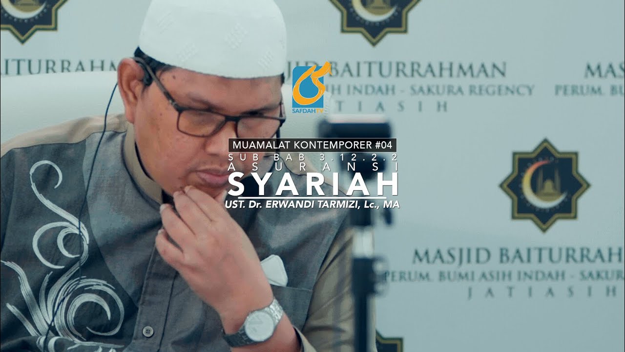 [FULL] Asuransi Syariah - Ust Dr. Erwandi Tarmizi, MA