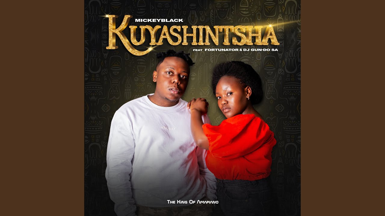 Kuyashintsha (feat. Fortunator & Dj Gun-Do SA)