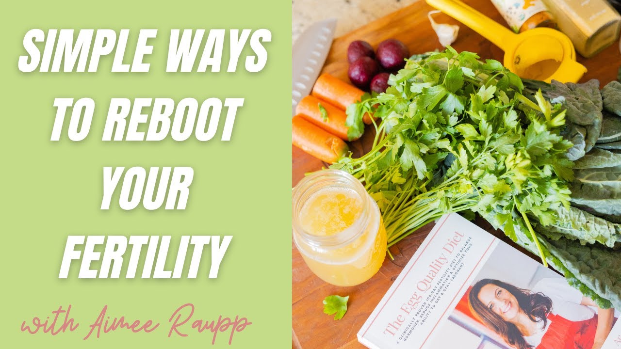 Simple Ways to REBOOT Your Fertility! {Expert Fertility Advice}