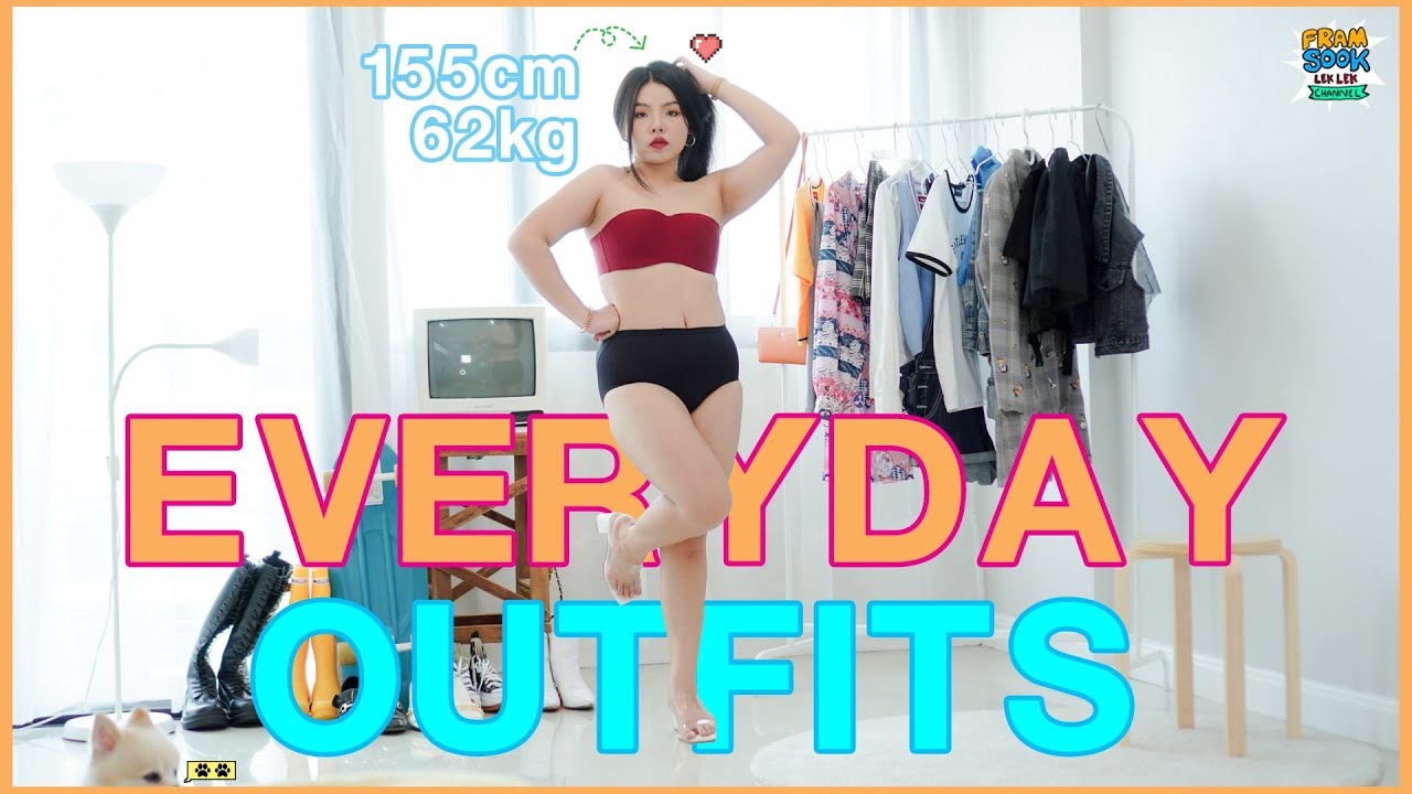 EVERYDAY OUTFITS Ideas for Chubby ไอเดียการแต่งตัวสำหรับสาวอวบอ้วน 62kg. LOOKBOOK