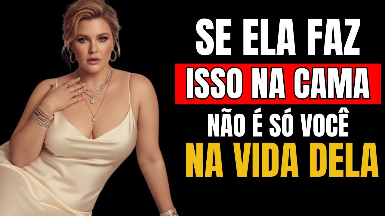 👀Mulher Que Faz Essas Coisas Na Cama… Abre O Olho, Guerreiro!