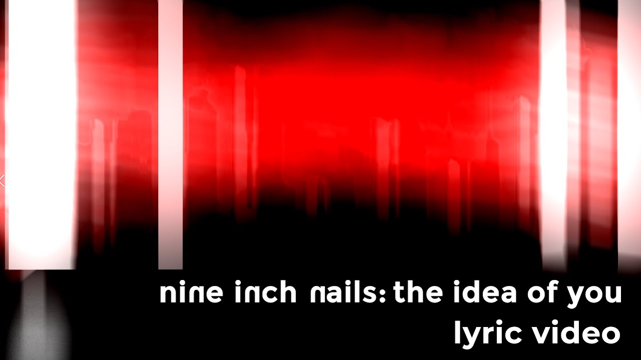 Nine Inch Nails - the idea of you LIGHTNING EDITION (UN-Offical Music Video) with lyrics
