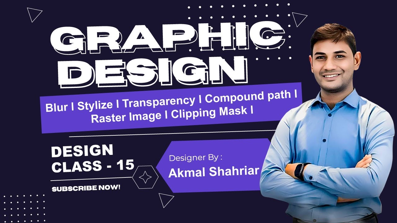 Work with Blur l Stylize l Transparency l Compound path l Raster Image l Clipping Mask