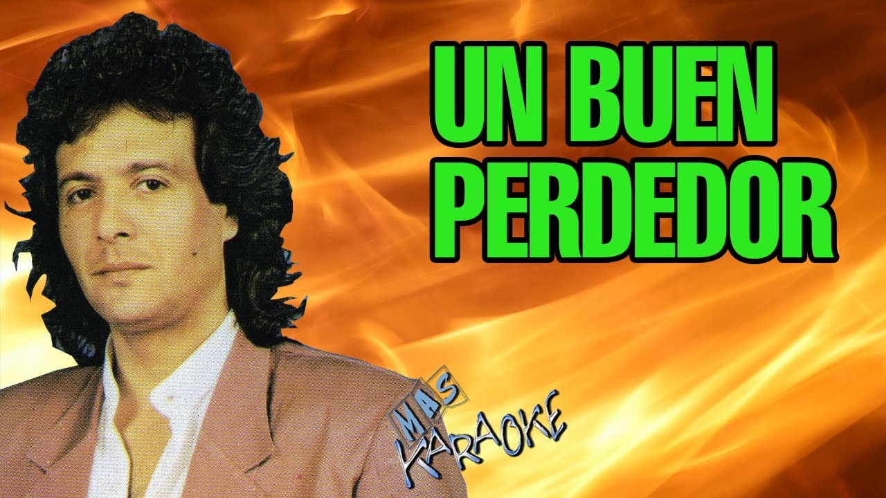 UN BUEN PERDEDOR Chebere / Karaoke Con Letra