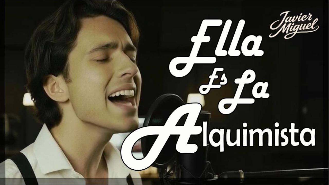 Ella Es La Alquimista - Javier Miguel