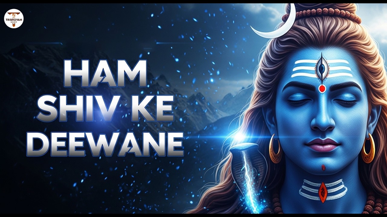 Ham Shiv Ke Deewane | हम शिव के दीवाने | Powerful Mahadev Devotional Song 2026
