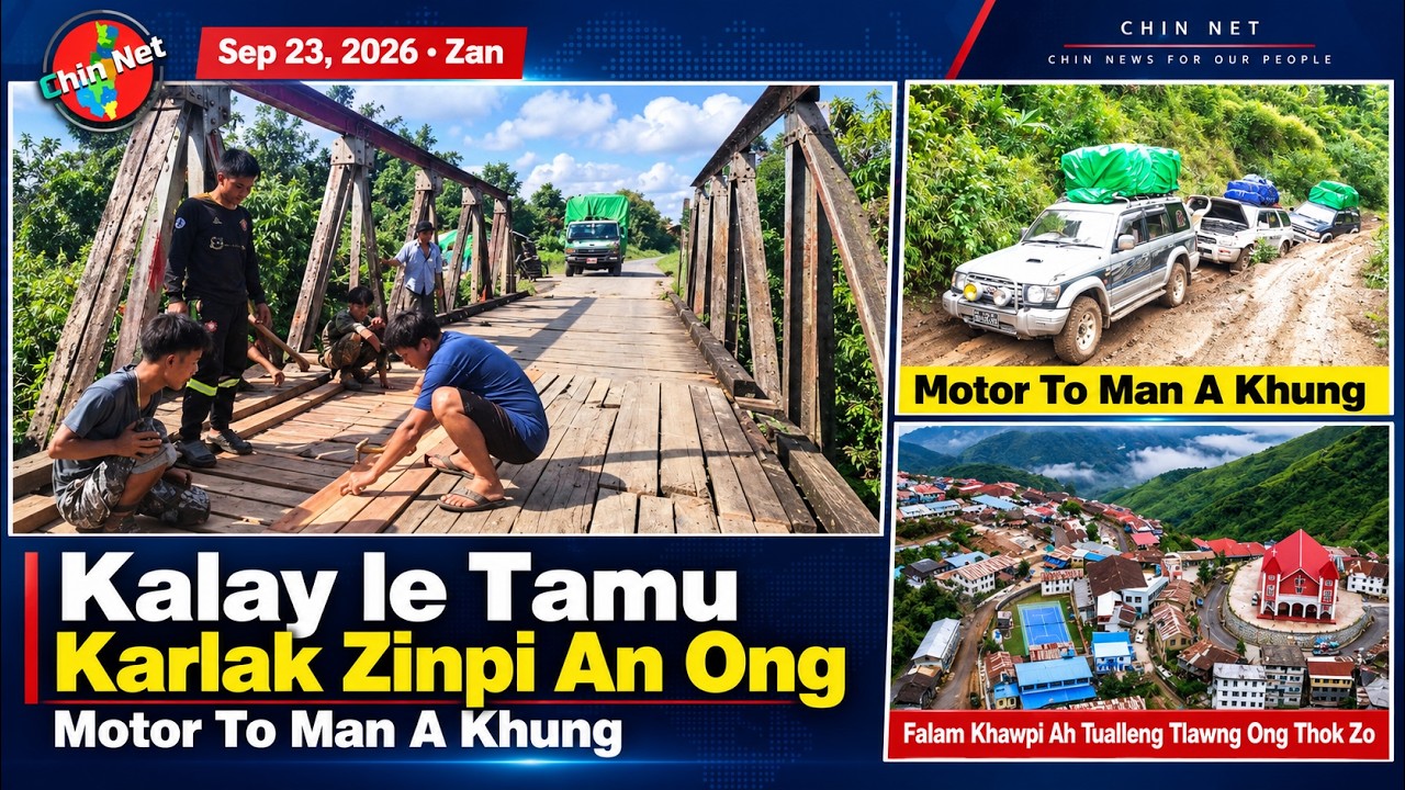 Sep 23 Zan: Falam Khawpi Ah Tualleng Tlawng An Ong Thok Zo. Kalay le Tamu Karlak Motor To Man Kai