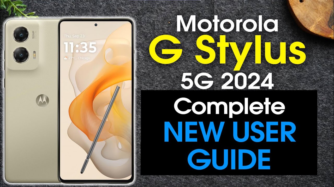 Moto G Stylus 5G (2024) Complete New User Guide | Motorola Moto G Stylus 5G