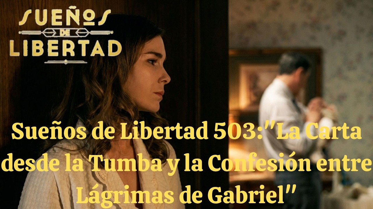 Sueños de Libertad 503: