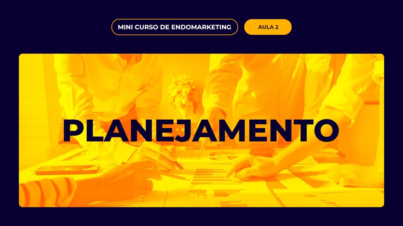 MINICURSO DE ENDOMARKETING | AULA 02 | PLANEJAMENTO