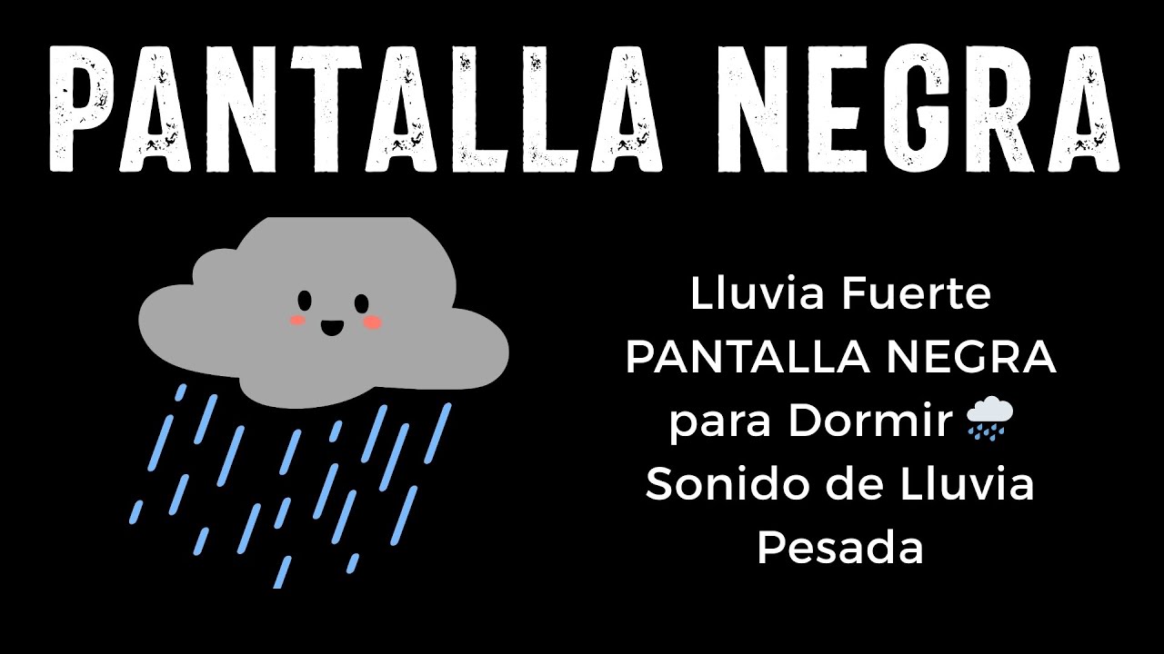 Lluvia Fuerte PANTALLA NEGRA para Dormir 🌧️ Sonido de Lluvia Pesada