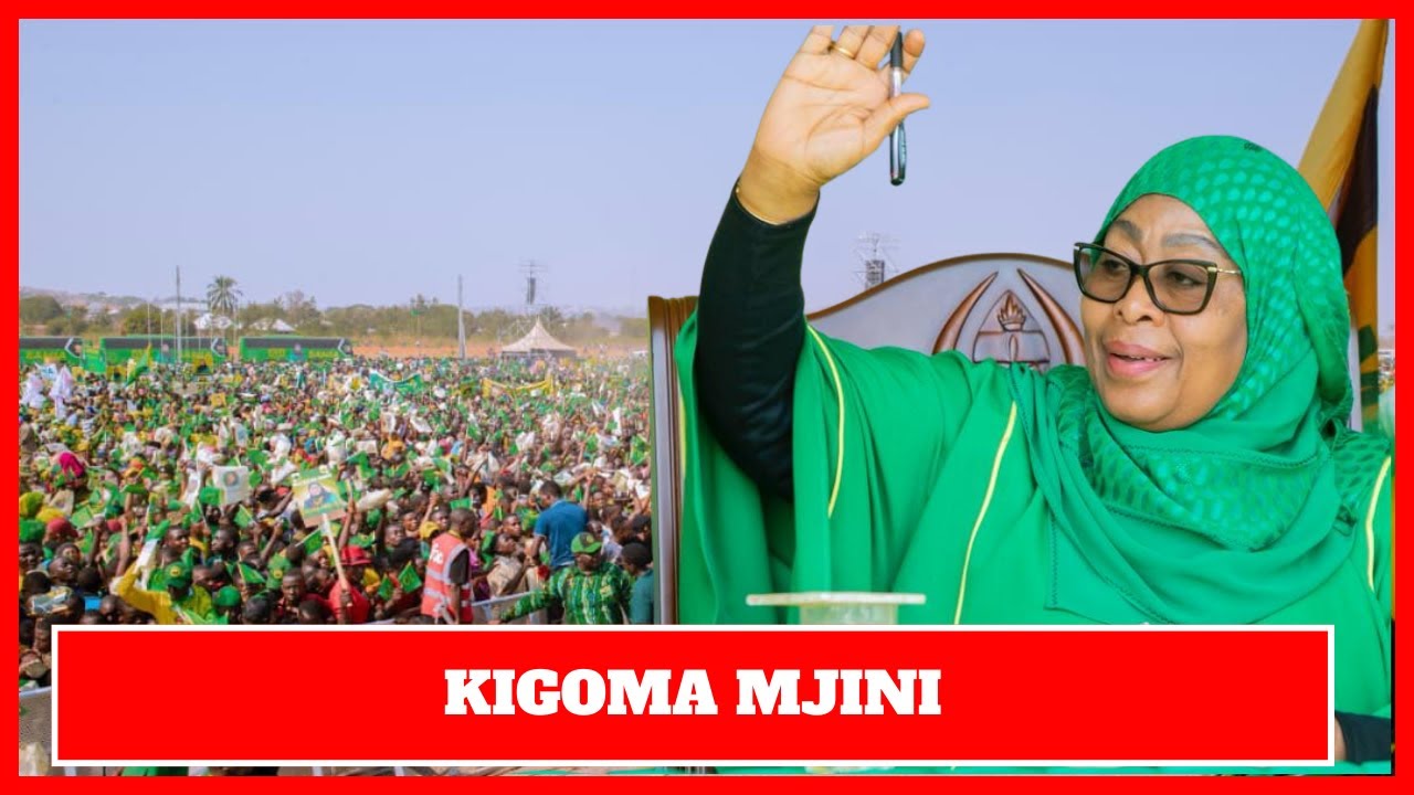 🅻🅸🆅🅴 MKUTANO WA KAMPENI WA DKT. SAMIA KIGOMA MJINI- KIGOMA