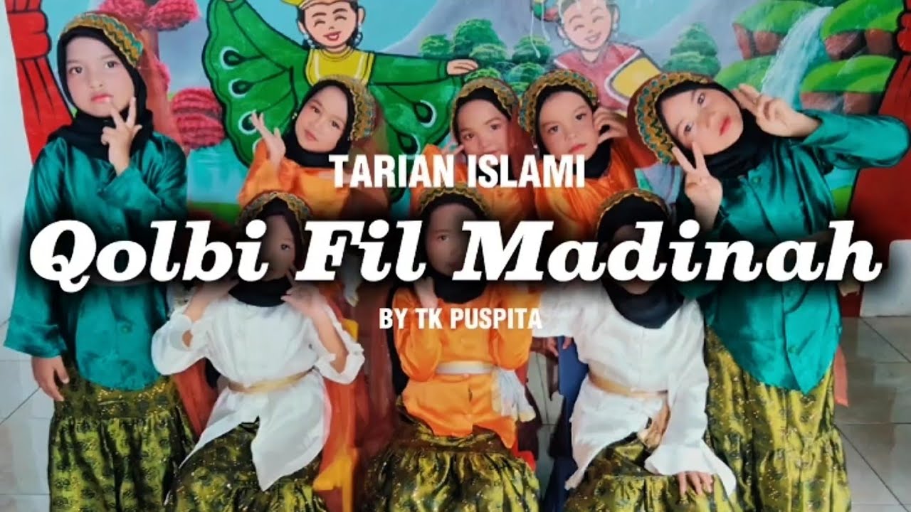 Tari Islami QOLBI FIL MADINAH (BY : TK Puspita) 